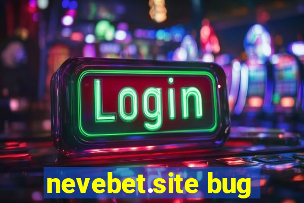 nevebet.site bug